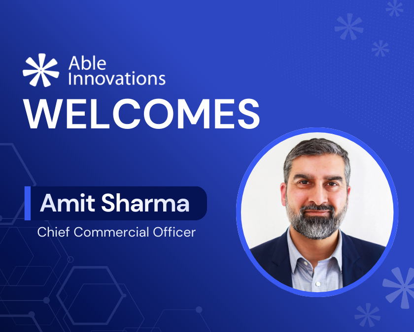 Able Innovations Welcomes Amit Sharma as Chief Commercial Officer